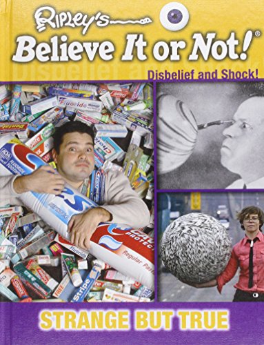 Stock image for Strange But True (Ripley's Believe It or Not!: Disbelief and Shock!) for sale by HPB Inc.