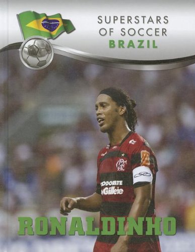 9781422226575: Ronaldinho Gaucho (Superstars of Soccer)