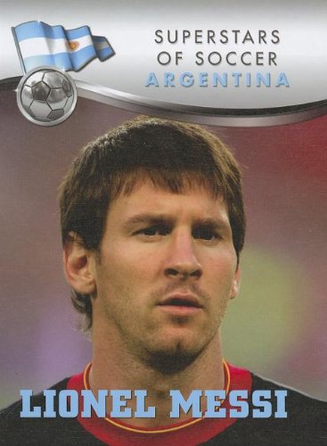 9781422226599: Lionel Messi (Superstars of Soccer, Argentina)
