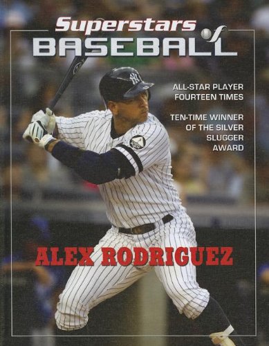 9781422226742: Alex Rodriguez (Superstars of Baseball)