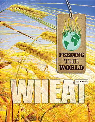 Beispielbild fr Wheat (Feeding the World) zum Verkauf von Wonder Book