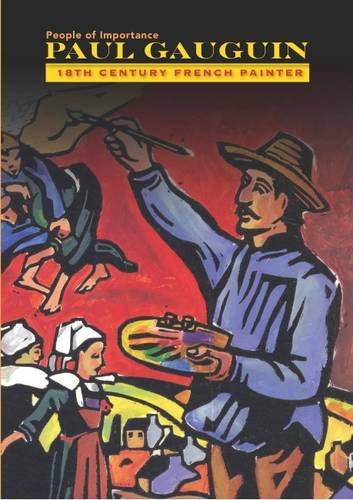 Paul Gauguin: 19th-Century French Painter (People of Importance) (9781422228548) by Cook, Diane