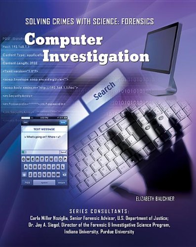 9781422228623: Computer Investigations (Solving Crimes With Science: Forensics)