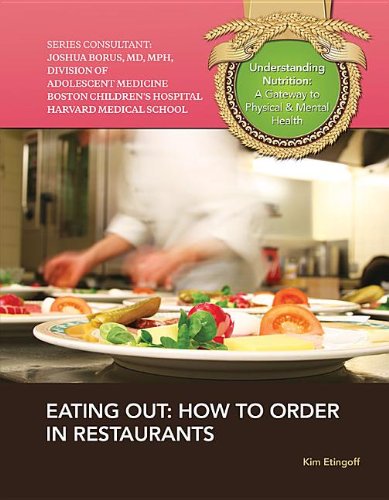 Imagen de archivo de Eating Out: How to Order in Restaurants (Understanding Nutrition: A Gateway to Physical & Mental Health) a la venta por Wonder Book