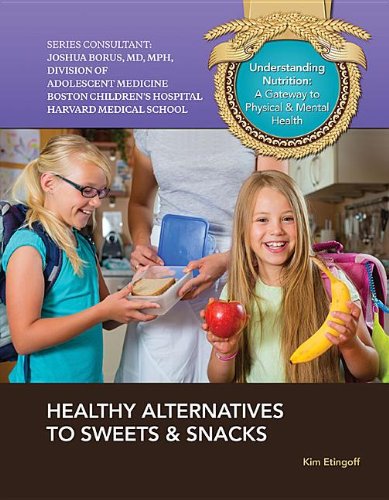 Imagen de archivo de Healthy Alternatives To Sweets and Snacks Understanding Nutrition a la venta por PBShop.store US