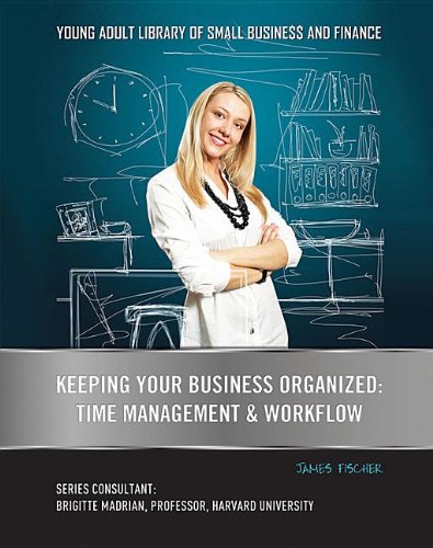 Beispielbild fr Keeping Your Business Organized : Time Management and Workflow zum Verkauf von Better World Books