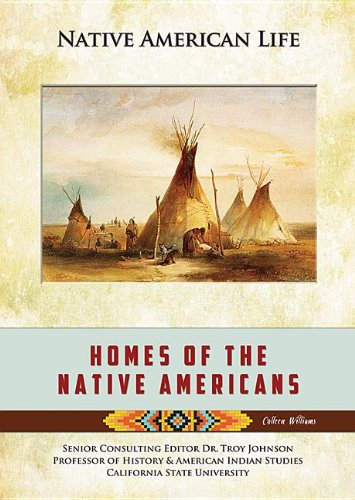 Imagen de archivo de Homes of the Native Americans (Native American Life) a la venta por Irish Booksellers