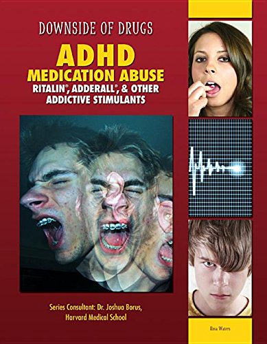 Beispielbild fr ADHD Medication Abuse : Ritalin, Adderall, and Other Addictive Stimulants zum Verkauf von Better World Books