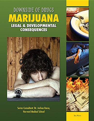 9781422230220: Marijuana: Legal & Developmental Consequences (Downside of Drugs)