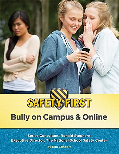 9781422230459: Bully on Campus & Online (Safety First)