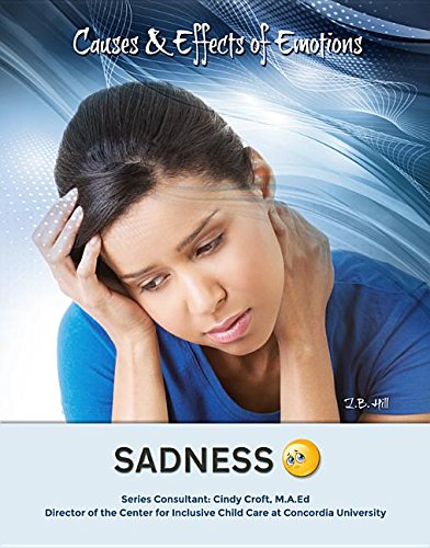 9781422230787: Sadness (Causes & Effects of Emotions)