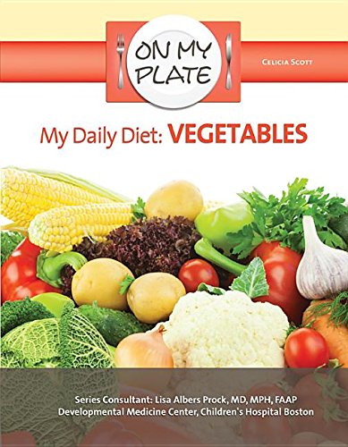 Stock image for My Daily Diet: Vegetables (On My Plate) for sale by SecondSale