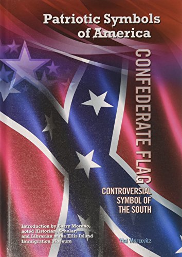 9781422231210: Confederate Flag: Controversial Symbol of the South (Patriotic Symbols of America)