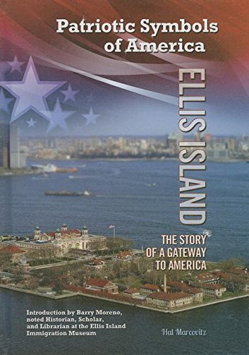 9781422231234: Ellis Island: The Story of a Gateway to America (Patriotic Symbols of America)