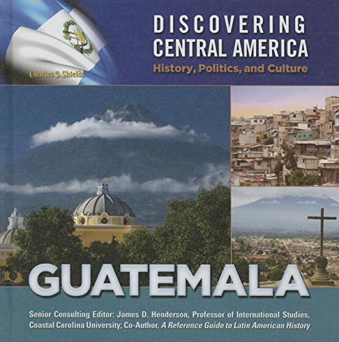 9781422232897: Guatemala (Discovering Central America: History, Politics, and Culture)