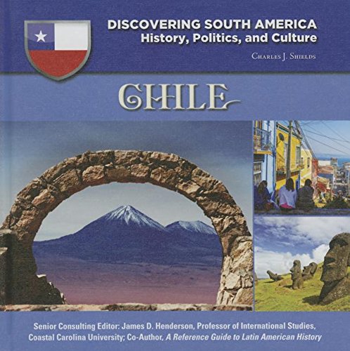 9781422232972: Chile (Discovering South America: History, Politics, and Culture)