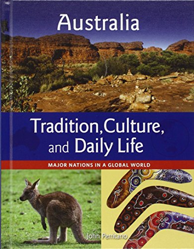 9781422233405: Australia: Tradition, Culture, and Daily Life (Major Nations in a Global World)