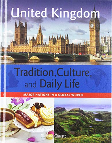 Beispielbild fr United Kingdom (Major Nations in a Global World: Tradition, Culture, and Dai) zum Verkauf von Books From California