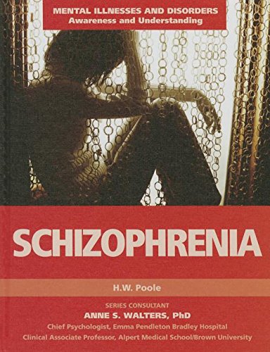 Stock image for Schizophrenia (Mental Illnesses and Disorders: Awareness and Understanding) for sale by Devils in the Detail Ltd