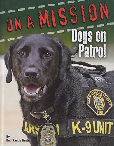 Beispielbild fr Dogs on Patrol zum Verkauf von Better World Books