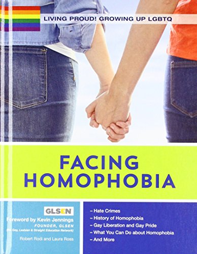 9781422235089: Facing Hompphobia (Living Proud! Growing Up LGBTQ)