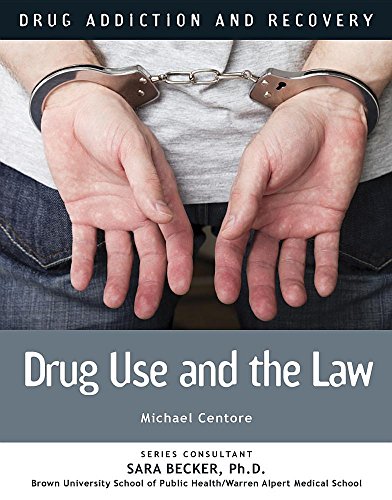 9781422236024: Drug Use and the Law (Drug Addiction and Recovery)