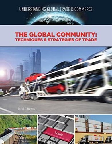 Stock image for The Global Community : Techniques & Strategies of Trade for sale by Better World Books