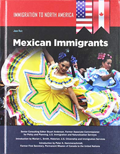 Beispielbild fr Immigration to North America : Mexican Immigrants zum Verkauf von Better World Books