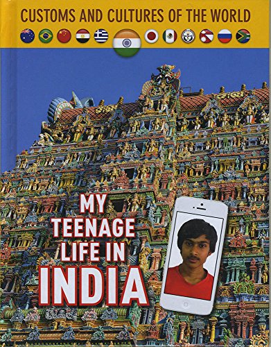 Stock image for My Teenage Life in India (Customs and Cultures of the World) for sale by Devils in the Detail Ltd