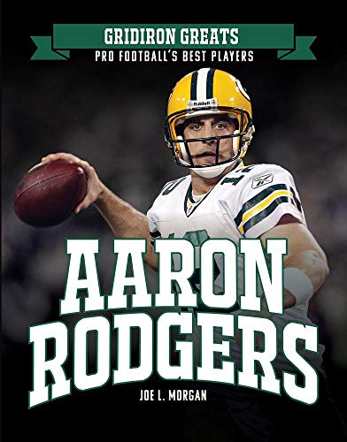 9781422240687: Aaron Rodgers (Gridiron Greats: Pro Football's Best Players)