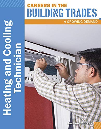 Beispielbild fr Heating and Cooling Technician (Careers in the Building Trades: A Growing Demand) zum Verkauf von PlumCircle