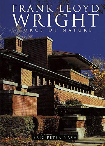 Stock image for Frank Lloyd Wright : Force of Nature for sale by Better World Books: West