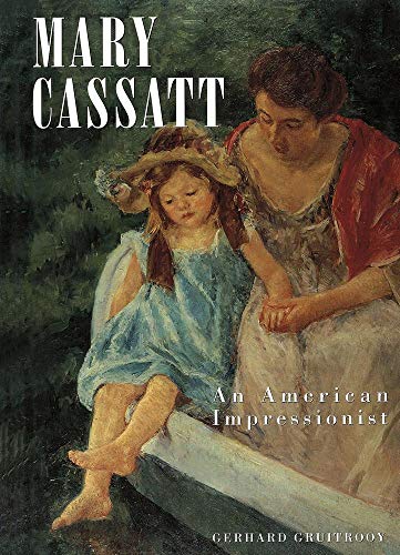 Imagen de archivo de Mary Cassatt : An American Impressionist a la venta por Better World Books