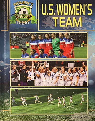 Beispielbild fr U. S. Women's Team zum Verkauf von Better World Books