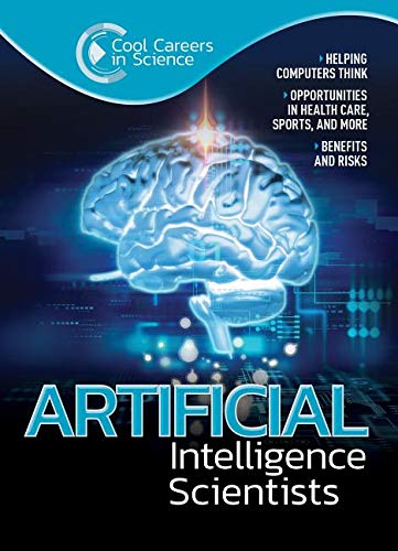 Beispielbild fr Artificial Intelligence Scientists (Cool Careers in Science) zum Verkauf von Wonder Book