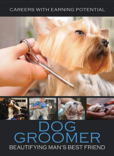 Stock image for Dog Groomer : Beautifying Man's Best Friend for sale by Better World Books