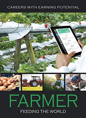 Stock image for Farmer: Feeding the World (Careers With Earning Potential) for sale by Project HOME Books