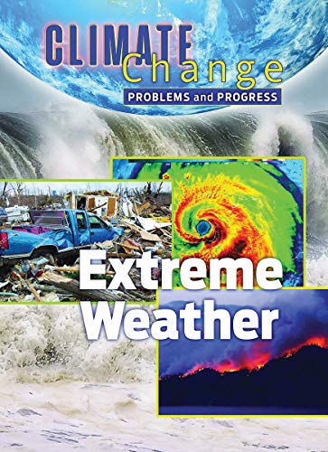 9781422243558: Extreme Weather (Climate Change: Problems and Progress)