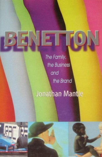 9781422350843: Benetton: The Family, the Business, and the Brand [Hardcover] by Jonathan Mantle