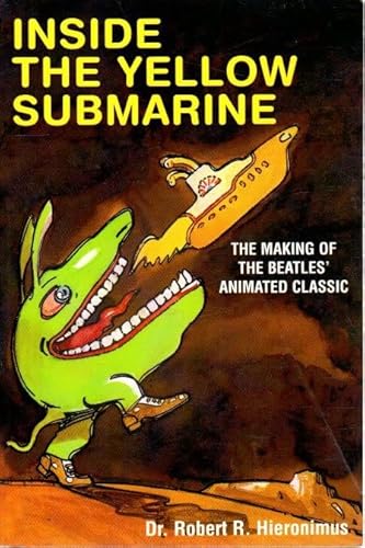 9781422352694: Inside the Yellow Submarine: The Making of the Beatles Animated Classic