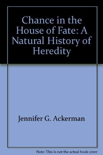 9781422356562: Chance in the House of Fate: A Natural History of Heredity