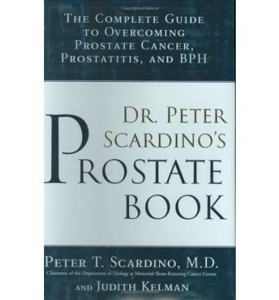9781422358078: Title: Dr Peter Scardinos Prostate Book The Complete Guid