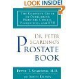 9781422358078: Dr. Peter Scardinos Prostate Book: The Complete Guide to Overcoming Prostate Cancer, Prostatitis, and BPH