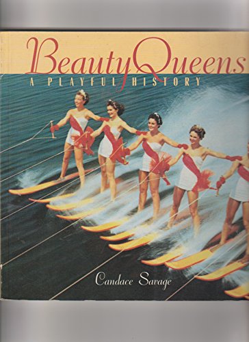 Stock image for Beauty Queens: A Playful History for sale by Revaluation Books