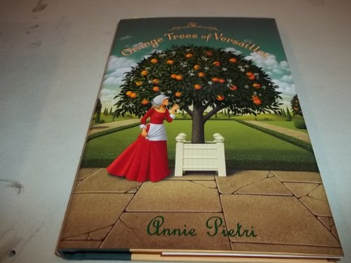 9781422358610: Orange Trees of Versailles: A Novel