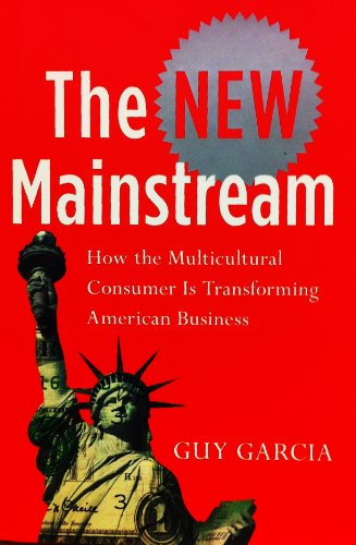 9781422359020: New Mainstream: How the Multicultural Consumer Is Transforming American Business Edition: Reprint
