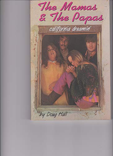 9781422360057: THE MAMAS & THE PAPAS California Dreamin' by Doug Hall (2000) Paperback