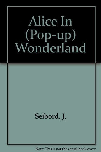 Alice in (Pop-Up) Wonderland (9781422361849) by Lewis Carroll