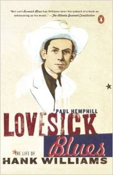 Stock image for Lovesick Blues: The Life of Hank Williams for sale by Hawking Books