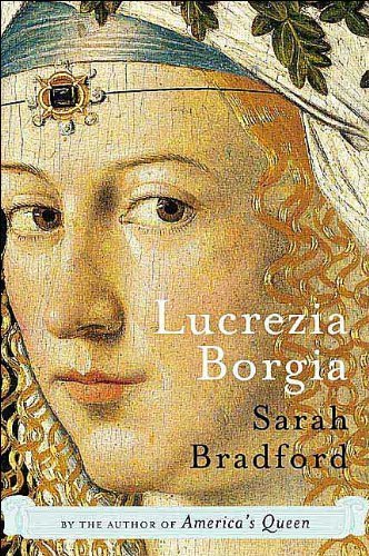 Lucrezia Borgia (9781422362112) by Sarah Bradford